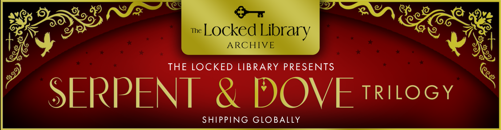 The Locked Library Archive: Serpent & Dove Trilogy